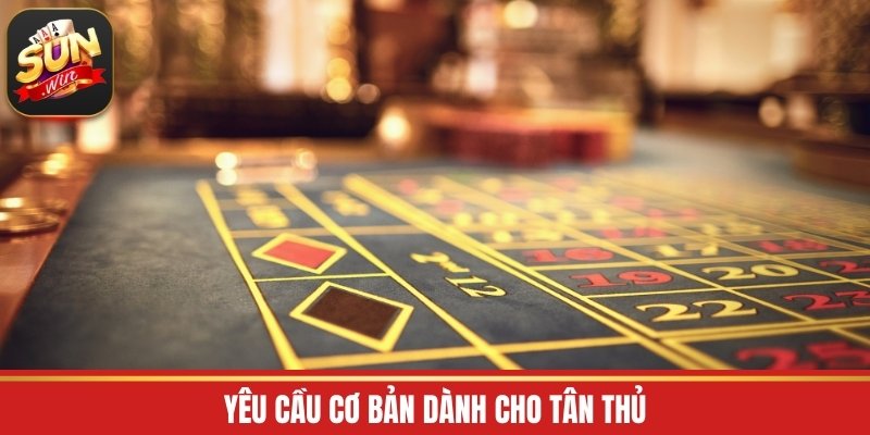 Yêu cầu cơ bản dành cho tân thủ